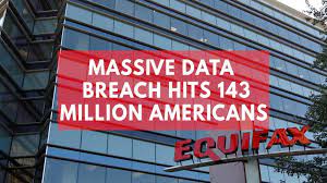 image of equifax building behind with text overlay saying "Massive data breach hits 143 million americans"